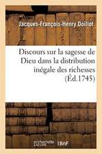 Discours Sur La Sagesse de Dieu Dans La Distribution Inégale Des Richesses