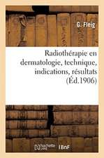 Radiothérapie En Dermatologie, Technique, Indications, Résultats