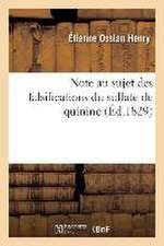 Note Au Sujet Des Falsifications Du Sulfate de Quinine