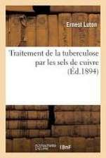 Traitement de la Tuberculose Par Les Sels de Cuivre