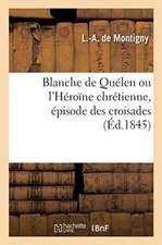 Blanche de Quélen Ou l'Héroïne Chrétienne, Épisode Des Croisades