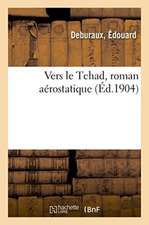 Vers Le Tchad, Roman Aérostatique