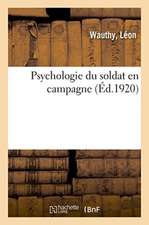 Psychologie Du Soldat En Campagne