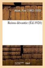 Reims Dévastée