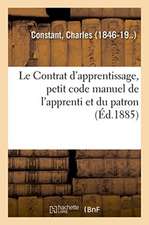 Le Contrat d'apprentissage, petit code manuel de l'apprenti et du patron