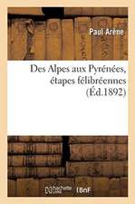 Des Alpes Aux Pyrénées, Étapes Félibréennes