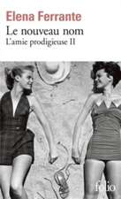 Le nouveau nom. L'amie prodigieuse 2