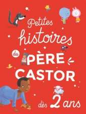 Petites histoires du Père Castor - Dès 2 ans