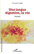 Une longue digestion, la vie