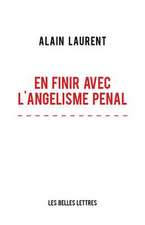 En Finir Avec L'Angelisme Penal