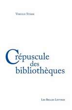 Crepuscule Des Bibliotheques