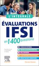 L'intégrale. Évaluations IFSI: en 1400 questions