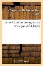 La ponctuation enseignée en dix leçons