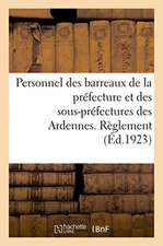 Personnel Des Barreaux de la Préfecture Et Des Sous-Préfectures Du Département Des Ardennes