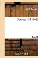 Oeuvres. Tome 15