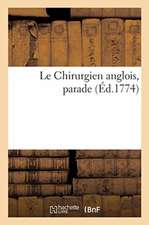 Le Chirurgien anglois, parade