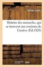 Histoire Des Monocles, Qui Se Trouvent Aux Environs de Genève