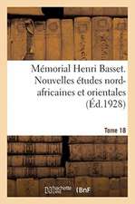 Mémorial Henri Basset. Nouvelles Études Nord-Africaines Et Orientales,: Publiées Par l'Institut Des Hautes Études Marocaines.