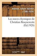 Les Noces Chymiques de Christian Rosencreutz