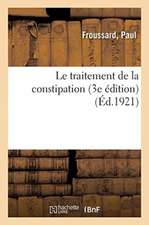 Le traitement de la constipation (3e édition)