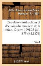 Analyse Des Circulaires, Instructions Et Décisions Émanées Du Ministère de la Justice