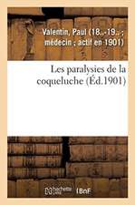 Les Paralysies de la Coqueluche