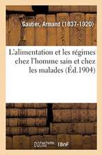 L'Alimentation Et Les Régimes Chez l'Homme Sain Et Chez Les Malades