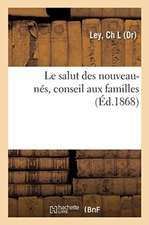 Le salut des nouveau-nés, conseil aux familles