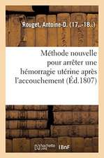 Méthode Nouvelle Pour Arrêter Une Hémorragie Utérine Après l'Accouchement