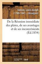 de la Réunion Immédiate Des Plaies, de Ses Avantages Et de Ses Inconvénients