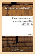 Contes Nouveaux Et Nouvelles Nouvelles. Tome 1