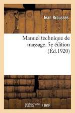 Manuel Technique de Massage. 5e Édition