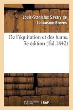 de l'Équitation Et Des Haras. 3e Édition