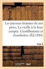 Les Joyeuses Histoires de Nos Peres. Tome 8