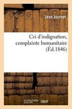 Cri d'Indignation, Complainte Humanitaire