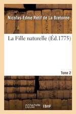 La Fille Naturelle. Tome 1