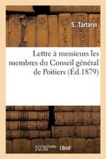 Lettre À Messieurs Les Membres Du Conseil Général de Poitiers