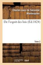 de l'Esprit Des Lois. Tome 2