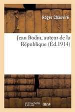 Jean Bodin, Auteur de la République