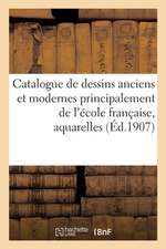 Catalogue de Dessins Anciens Et Modernes Principalement de l'École Française, Aquarelles