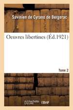 Oeuvres Libertines. Tome 2