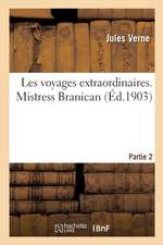 Les Voyages Extraordinaires. Mistress Branican. Partie 2