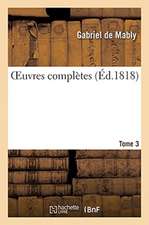 Oeuvres Complètes. Tome 3