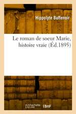 Le Roman de Soeur Marie, Histoire Vraie