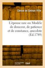 L'épouse rare ou Modèle de douceur, de patience et de constance, anecdote