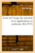 Essai sur l'usage des aérostats et ses applications en médecine