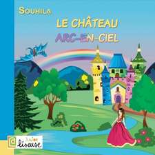 Le château Arc-en-ciel