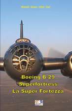 Boeing B-29 Superfortress - La Super Fortezza