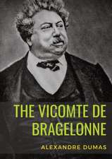 The Vicomte de Bragelonne