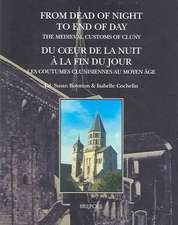 From Dead of Night to End of Day: The Medieval Customs of Cluny